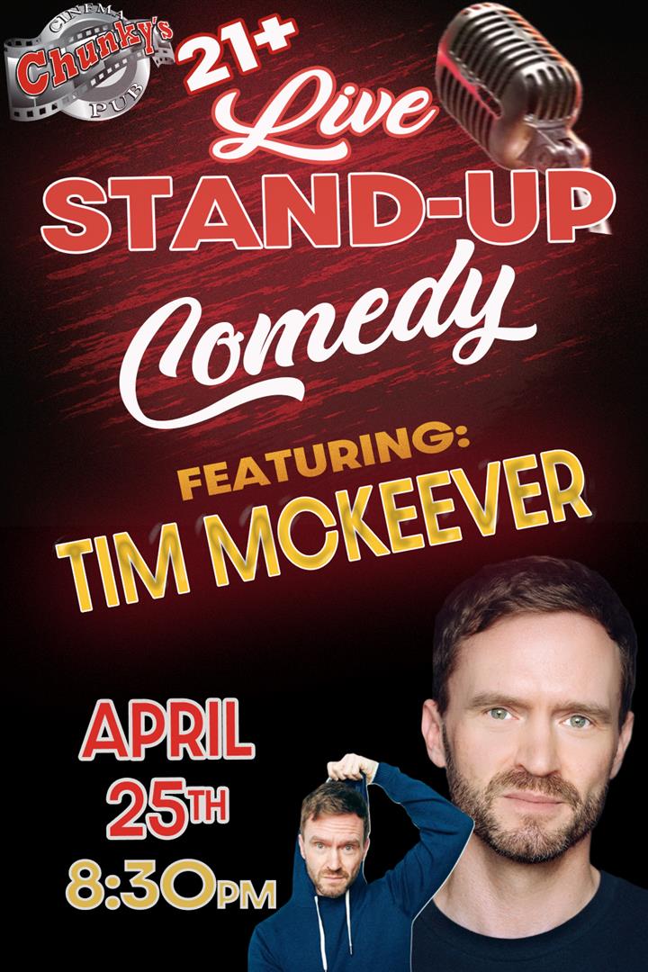 LIVE 21+ COMEDY NIGHT: TIM MCKEEVER 04/25/26 Movie Poster