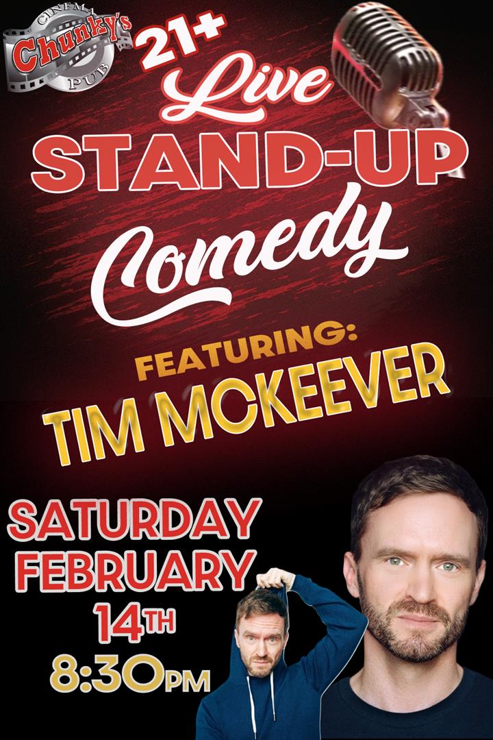 LIVE 21+ COMEDY NIGHT: TIM MCKEEVER!  2/14 Movie Poster