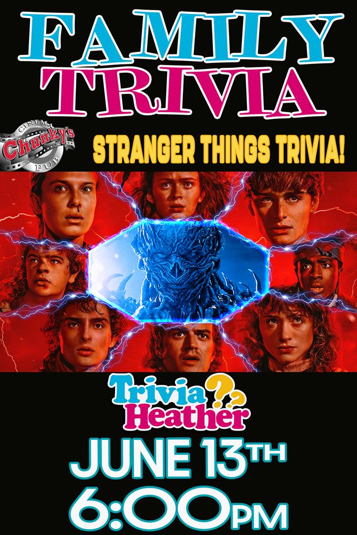 LIVE FAMILY TRIVIA: STRANGER THINGS! 06/13/26 Movie Poster