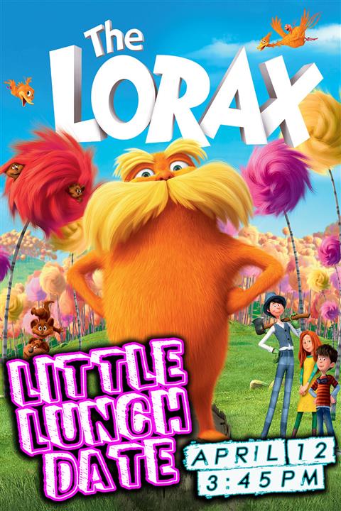 "LITTLE" LUNCH DATE - THE LORAX! poster