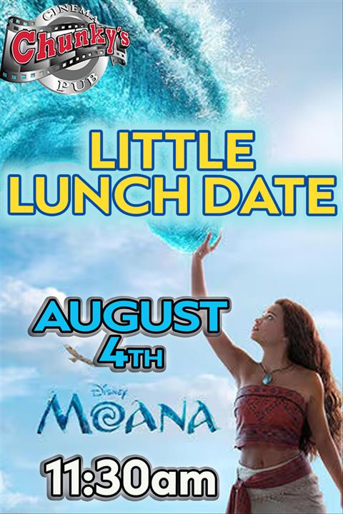 LITTLE LUNCH DATE: MOANA! 08/04/26 poster