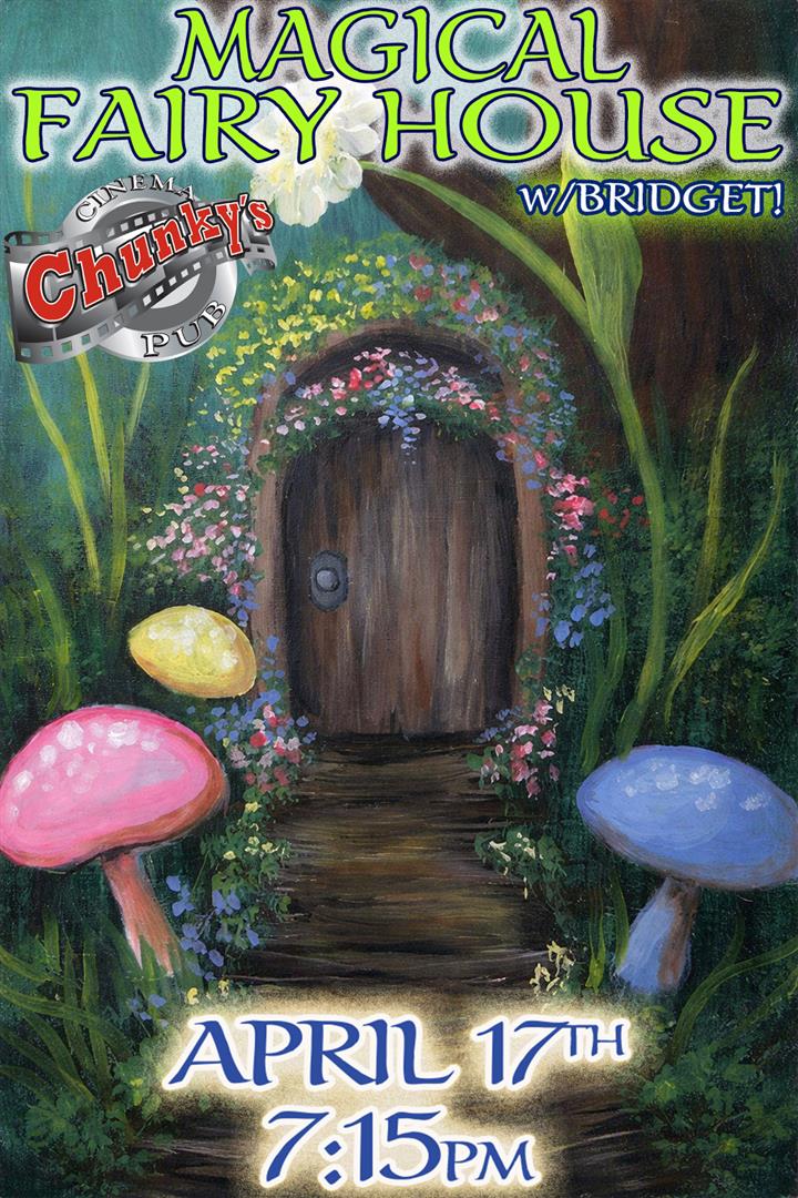 PAINT PARTY: MAGICAL FAIRY HOUSE! 04/17/26 Movie Poster