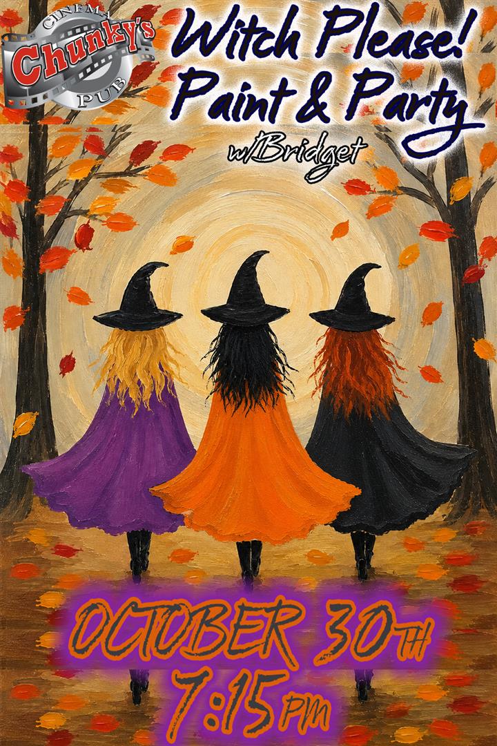PAINT PARTY: WITCH PLEASE! 10/30/26 Movie Poster