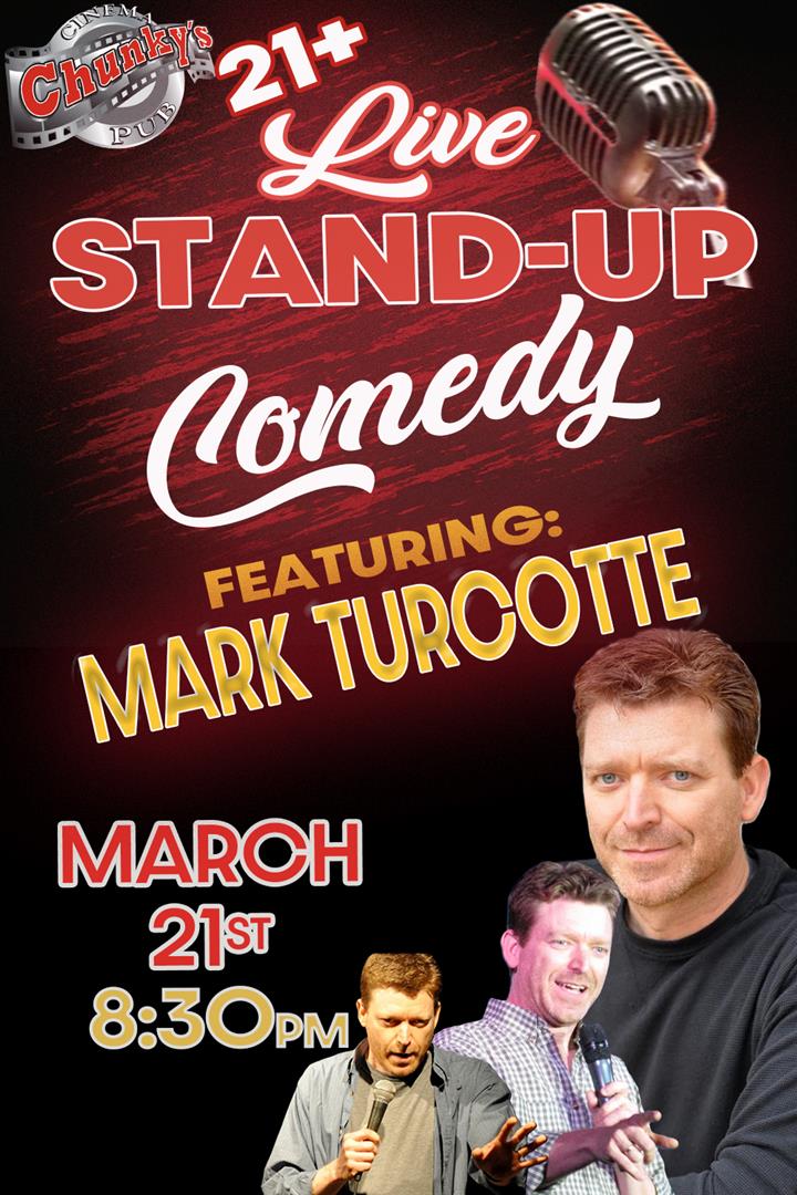 LIVE 21+ COMEDY NIGHT: MARK TURCOTTE! 03/21/26 Movie Poster