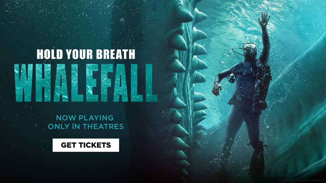 WHALEFALL | Cine Starz Taschereau | Movie Theater