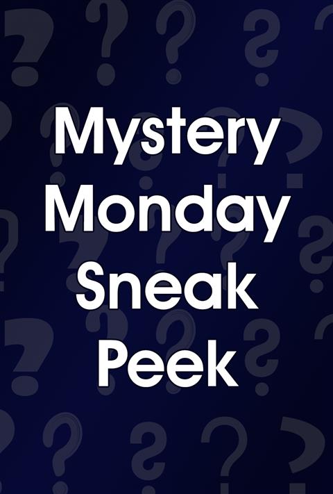 Mystery Monday Sneak Peek - Feb 16 poster