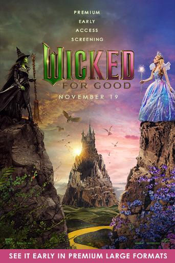 Wicked: For Good - Premium Early Access Screening Movie Poster