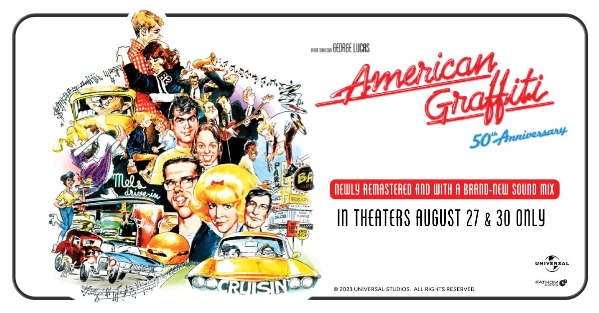 AMERICAN GRAFFITI 50th Anniversary Majestic Neighborhood Cinema Grill