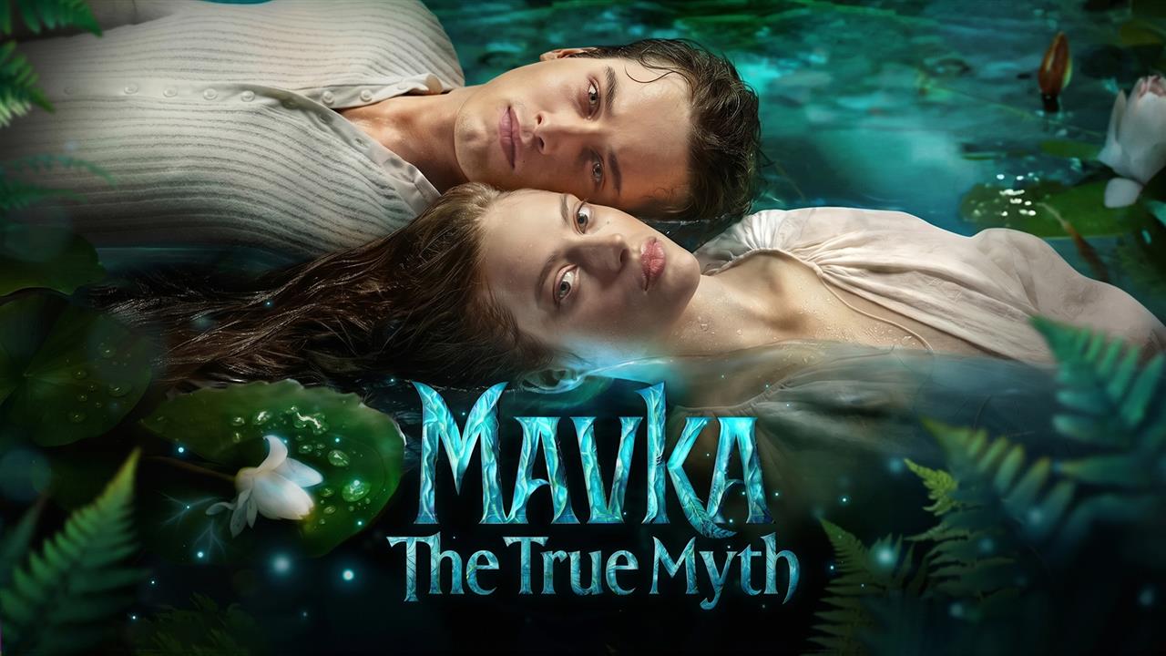 Spotlight on Europe: MAVKA: THE TRUE MYTH 