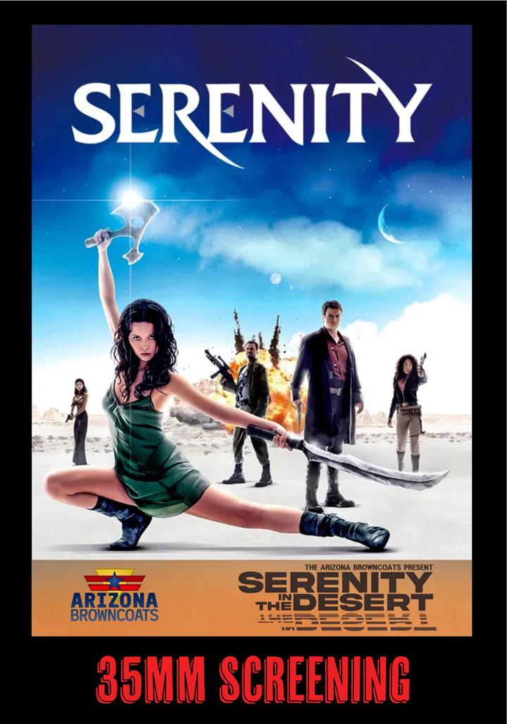 35mm Screening: SERENITY with the Arizona Browncoats Movie Poster