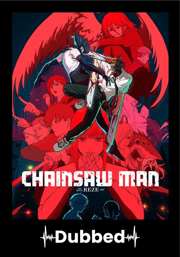 CHAINSAW MAN - THE MOVIE: REZE ARC (DUBBED) Movie Poster