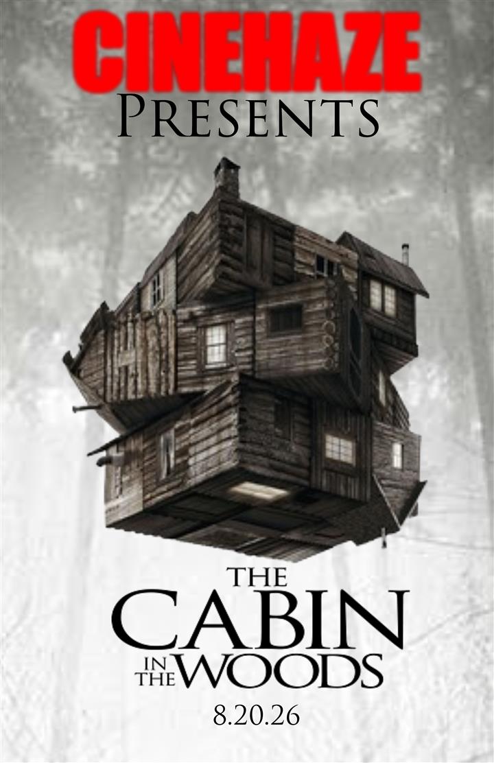 Cinehaze Presents: THE CABIN IN THE WOODS Movie Poster