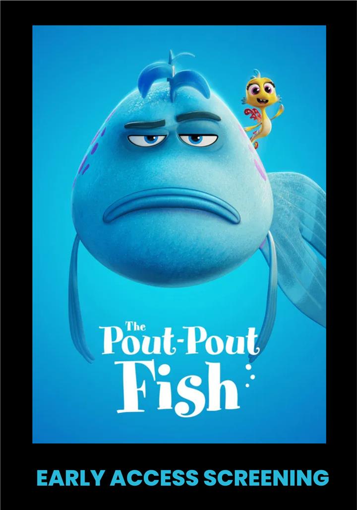 Early Access Screening: THE POUT-POUT FISH MOVIE Movie Poster