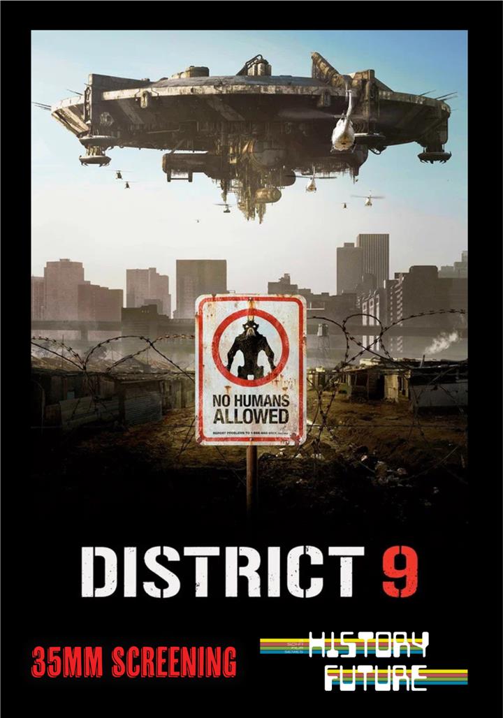 History of the Future 35mm Screening: DISTRICT 9 Movie Poster