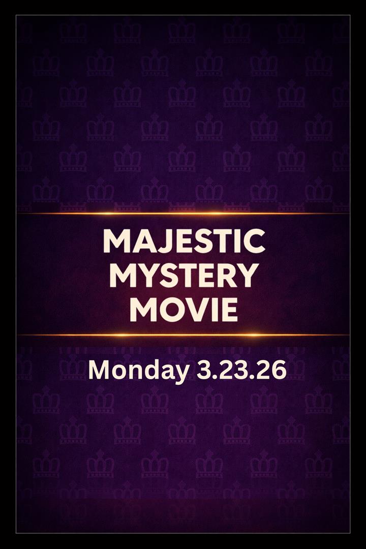 Majestic Mystery Movie 3.23.26 Movie Poster