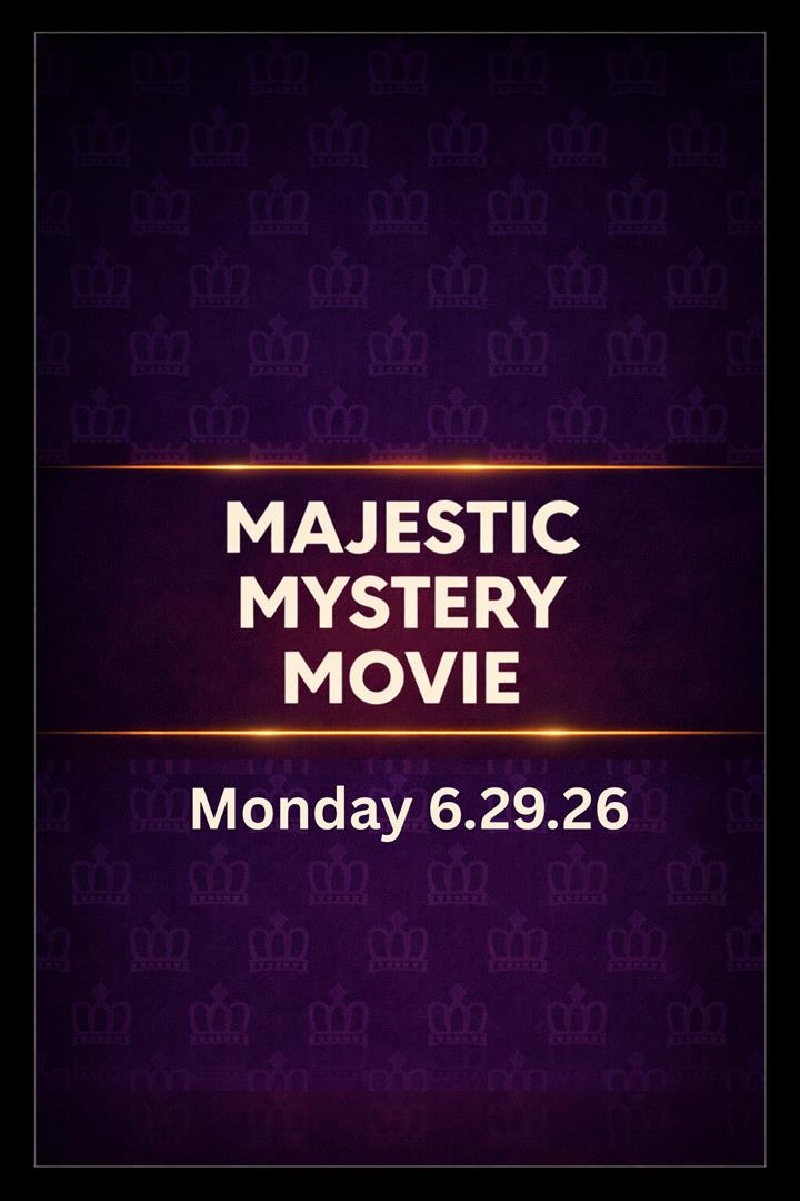 Majestic Mystery Movie 6.29.26 Movie Poster
