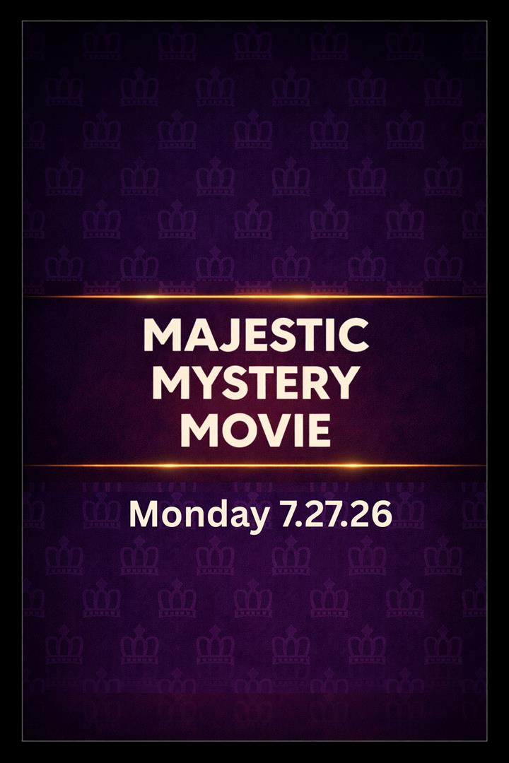 Majestic Mystery Movie 7.27.26 Movie Poster