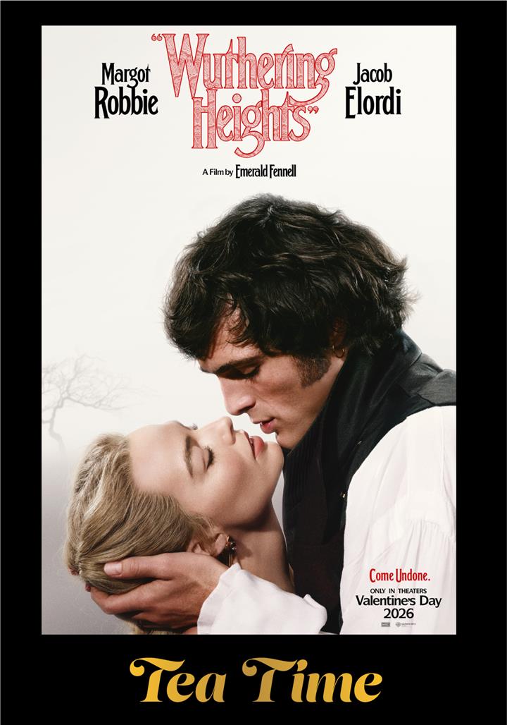Majestic Tea Time: WUTHERING HEIGHTS (2026) Movie Poster