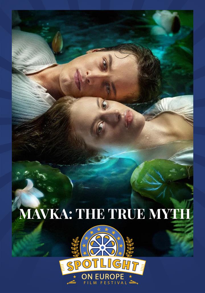 Spotlight on Europe: MAVKA: THE TRUE MYTH Movie Poster