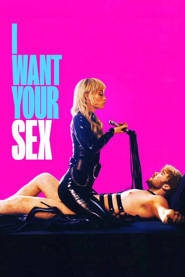 I Want Your Sex Movie Poster