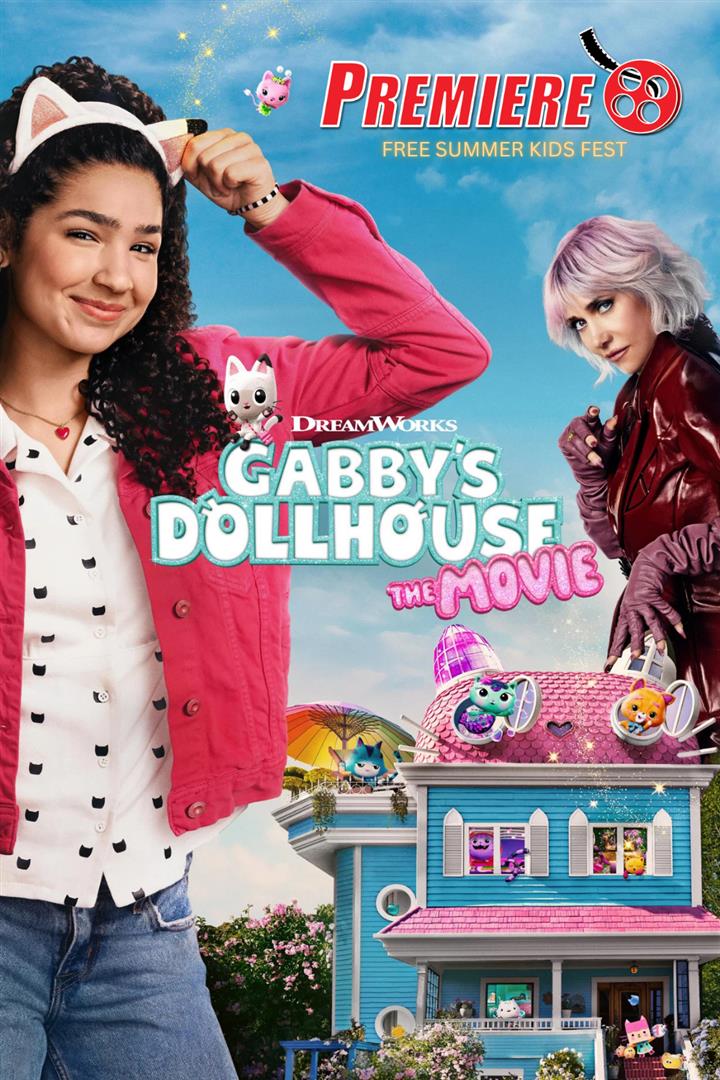 Premiere's FREE Summer Kids Fest - Gabby's Dollhouse: The Movie Movie Poster