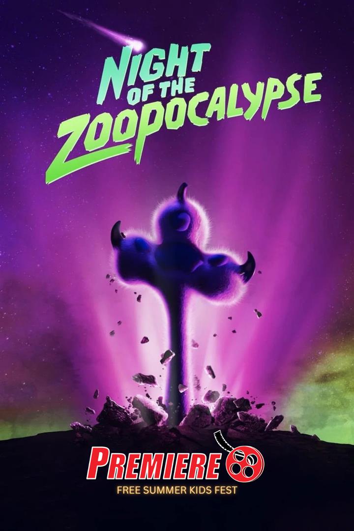 Premiere's FREE Summer Kids Fest - Night of the Zoopocalypse Movie Poster