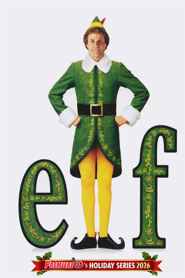 Premiere's Holiday Series 2026 - Elf Movie Poster