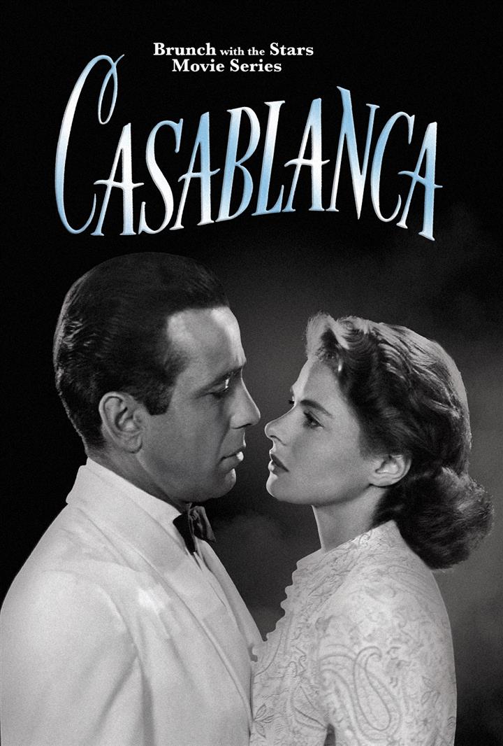 Brunch with The Stars Movie Series presents: CASABLANCA (1943) Movie Poster