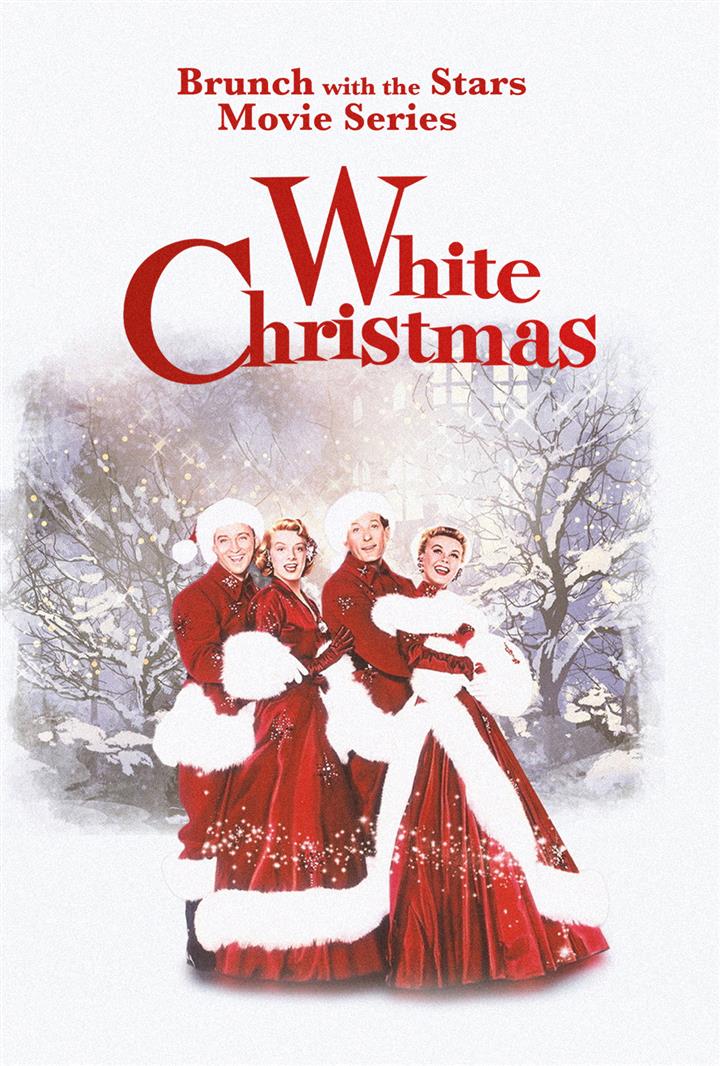 Brunch with The Stars Movie Series presents: WHITE CHRISTMAS (1954) Movie Poster