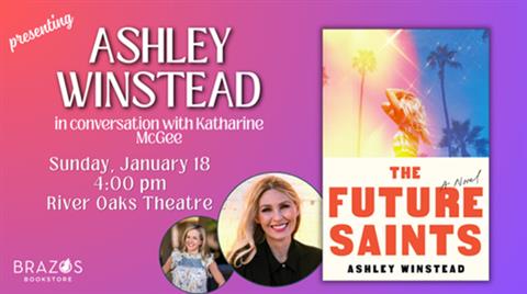 Brazos Bookstore Presents: Ashley Winstead: THE FUTURE SAINTS Book Launch poster