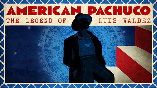 AMERICAN PACHUCO: THE LEGEND OF LUIS VALDEZ Movie Poster