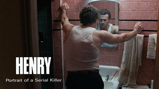 Nightmare Fuel: HENRY: PORTRAIT OF A SERIAL KILLER (New Restoration) Movie Poster