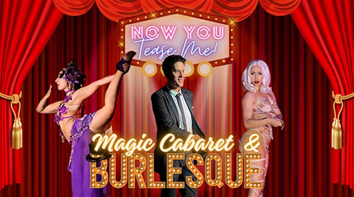 Now You Tease Me: Houston's Finest Magic Cabaret & Burlesque Movie Poster