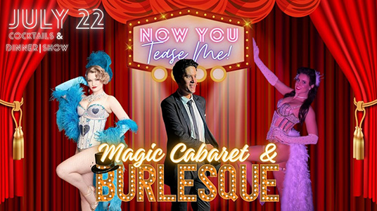 NOW YOU TEASE ME: Houston's Finest Magic Cabaret & Burlesque Movie Poster