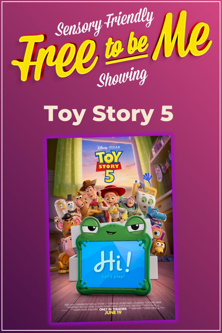 Free To Be Me: Sensory Friendly Showing - Toy Story 5 Movie Poster