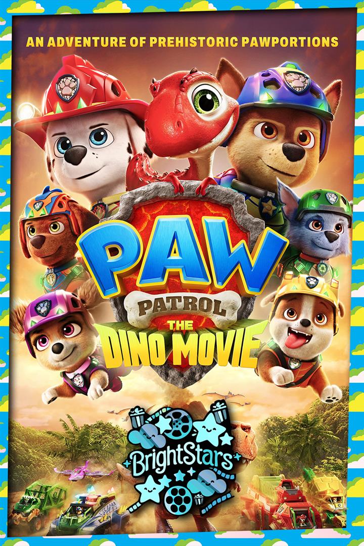 BRIGHT: PAW PATROL: THE DINO MOVIE Movie Poster