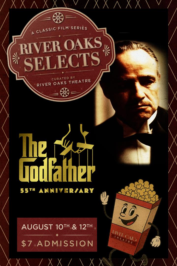 $7 River Oaks Selects: THE GODFATHER - 55 YEAR ANNIVERSARY Movie Poster