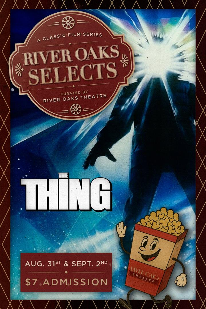 $7 River Oaks Selects: THE THING (1982) Movie Poster