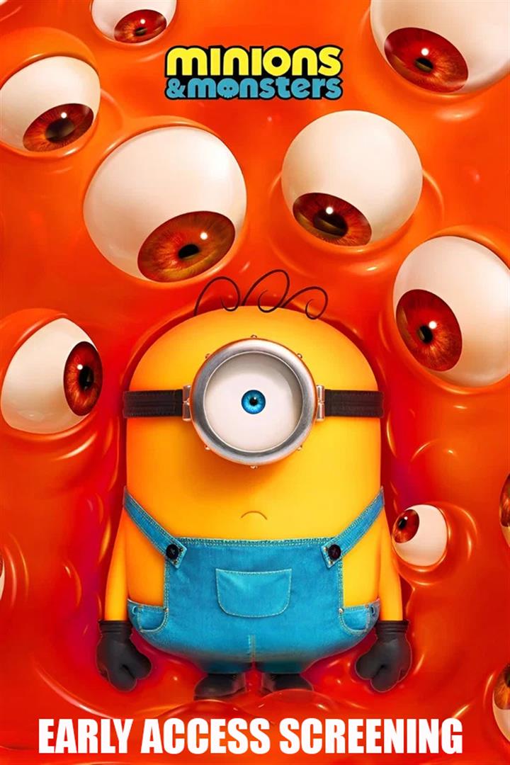 MINIONS & MONSTERS EARLY ACCESS SCREENING Movie Poster