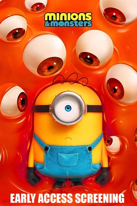 MINIONS & MONSTERS EARLY ACCESS SCREENING poster