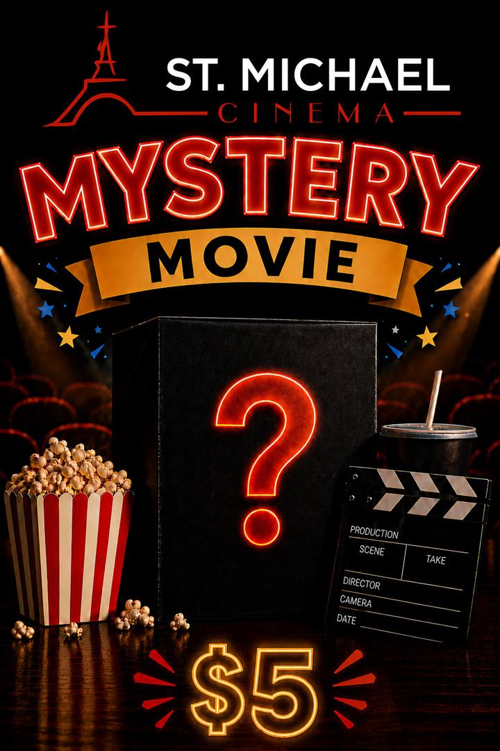 ST. MICHAEL CINEMA MYSTERY MOVIE (9/7) Movie Poster