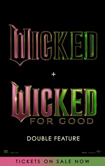 WICKED + WICKED: FOR GOOD DOUBLE FEATURE Movie Poster