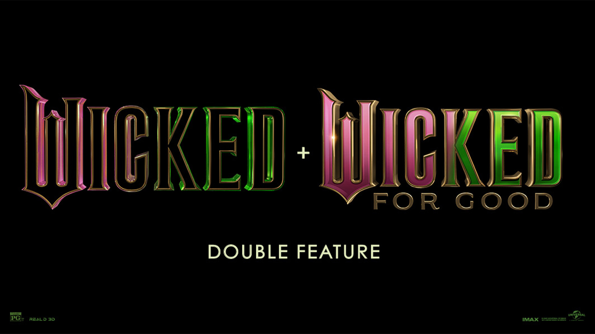 Wicked & Wicked: For Good: Double Feature image
