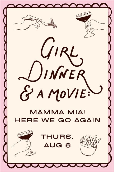 Girl Dinner & a Movie: Mamma Mia! Here We Go Again image