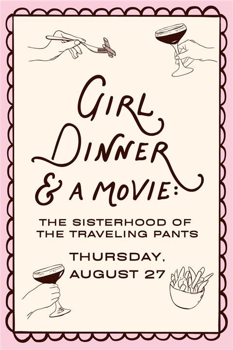 Girl Dinner & a Movie: The Sisterhood of the Traveling Pants image